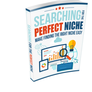 Searching For The Perfect Niche